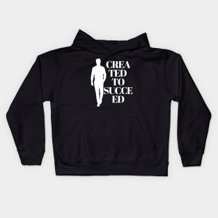 created to succeed Kids Hoodie